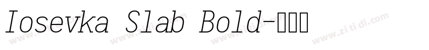 Iosevka Slab Bold字体转换